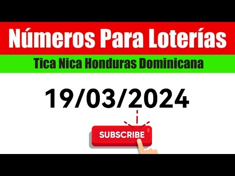 Numeros Para Las Loterias HOY 19/03/2024 BINGOS Nica Tica Honduras Y Dominicana