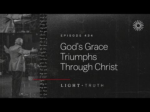 God’s Grace Triumphs Through Christ