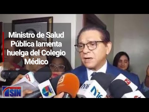 Ministro de Salud Pública lamenta huelga del Colegio Médico