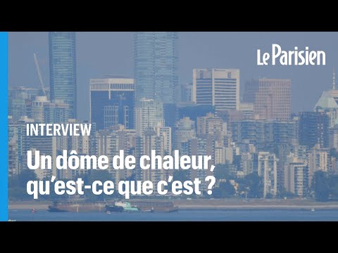 Canicule record au Canada : « La France connaîtra des vagues de chaleur de ce type »