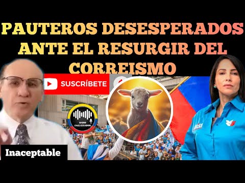 MEDIOS PAUTEROS DES.ESPERADOS ANTE RESURGIR DEL CORREISMO CON GONZÁLEZ SUS  ASAMBLEISTA NOTICIAS RFE