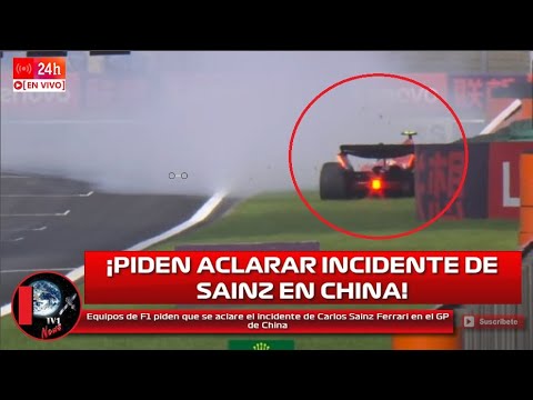 Equipos de F1 piden que se aclare el incidente de Carlos Sainz Ferrari en el GP de China