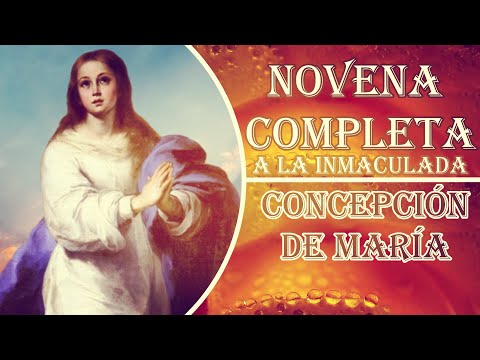 Novena Completa a la Inmaculada Concepción de María 8 de diiciembre