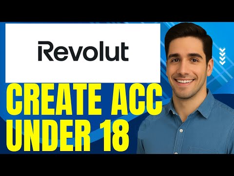 How to Create Revolut Account Under 18