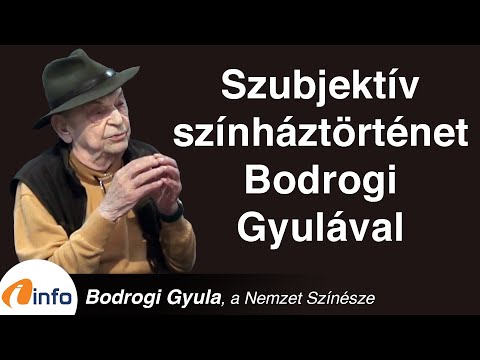 Szubjektív színháztörténet: 70 év színház. 90. születésnapi interjú. Bodrogi Gyula, Inforádió, Aréna