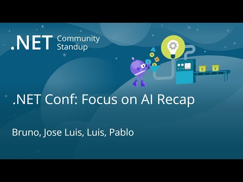 .NET AI Community Standup – .NET Conf: Focus on AI Recap
