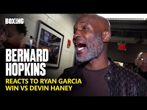 Bernard hopkins reacts to ryan garcia upset win vs devin haney