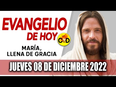 Evangelio del día de Hoy Jueves 08 Diciembre 2022 LECTURAS y REFLEXIÓN Catolica | Católico al Día