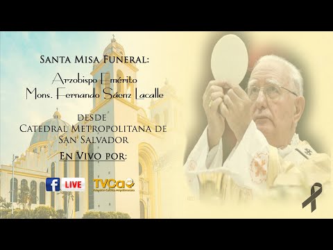 Santa Misa Funeral desde Catedral  de San Salvador