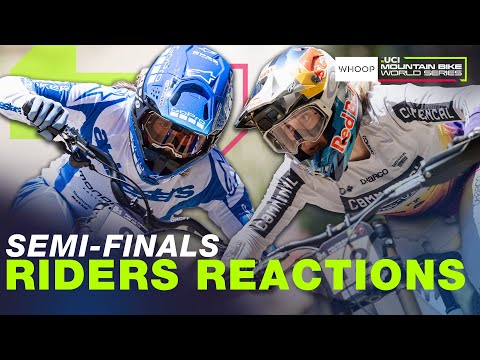 RIDERS REACTIONS | Semi-finals – UCI Downhill World Cup Les Gets