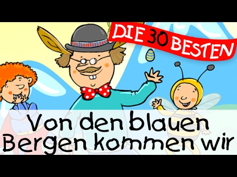 Von den blauen Bergen kommen wir - Partylieder zum Mitsingen || Kinderlieder