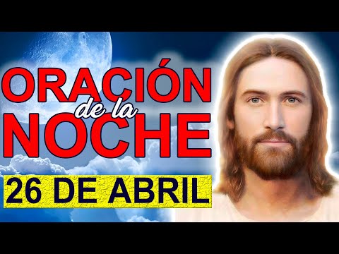 ORACION DE LA NOCHE LUNES 26 DE ABRIL DE 2021 COMPLETAS LITURGIA DE LAS HORAS DE HOY