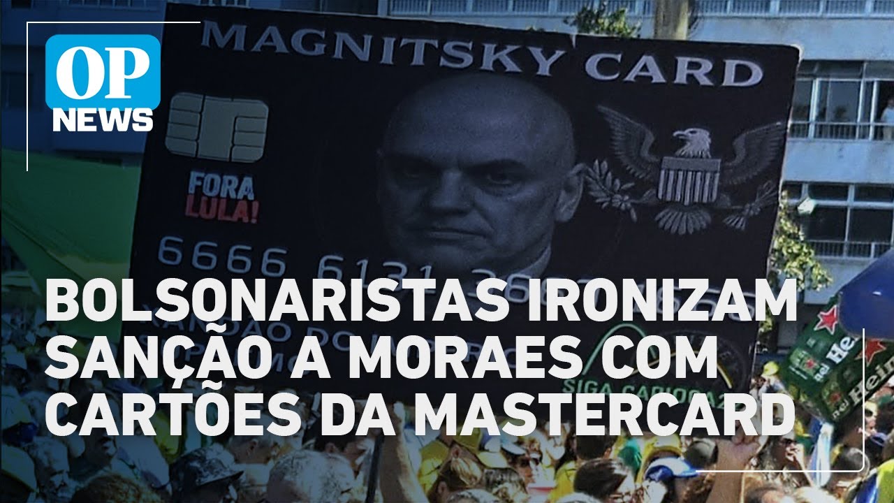 Magnitsky Card Bolsonaristas satirizam Alexandre de Moraes durante protesto no Rio | O POVO News
