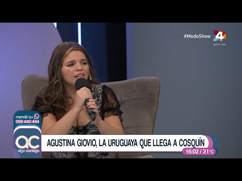 Algo Contigo - Agustina Giovio: La uruguaya que llega a Cosquín