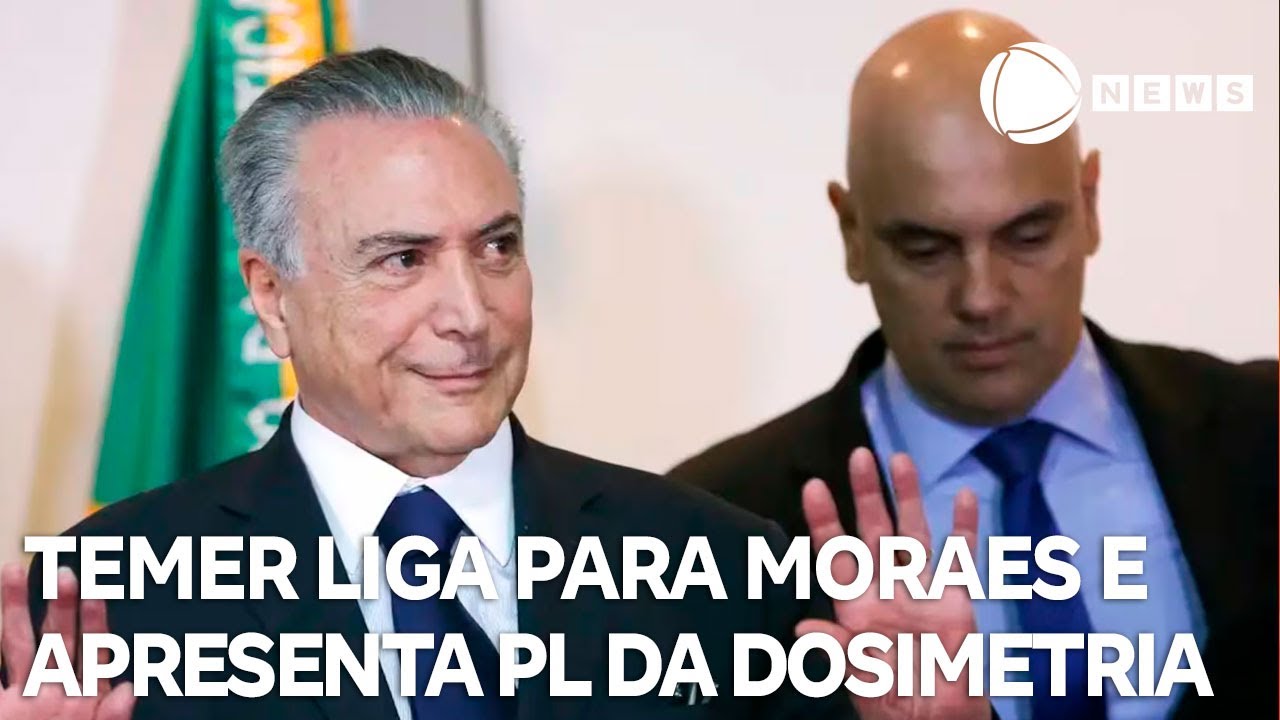Temer liga para Moraes e apresenta PL da Dosimetria