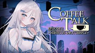【 Coffee Talk Episode 2: Hibiscus & Butterfly 】1杯のコーヒーから始まる物語☕#coffeet