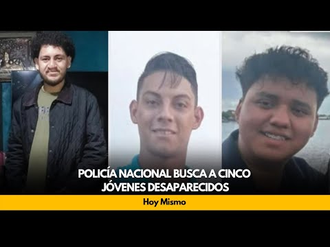 Policía nacional busca a cinco jóvenes desaparecidos