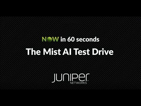 Juniper Mist Test Drive in 60 seconds