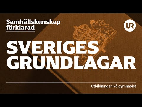 Sveriges grundlagar | SAMHÄLLSKUNSKAP FÖRKLARAD | Gymnasiet