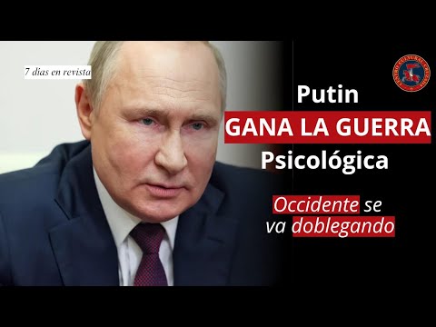 Putin gana la guerra psicológica occidente se va doblegando | 7 Días en Revista