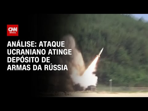 Análise: Ataque ucraniano atinge depósito de armas da Rússia | WW