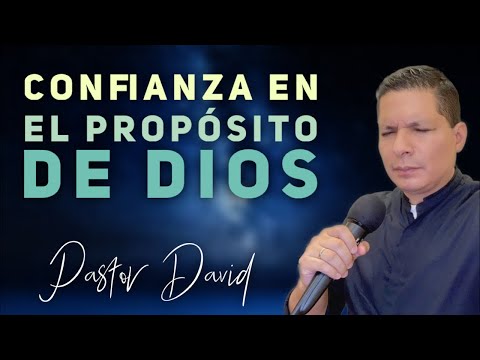 Confianza en el Propósito de Dios