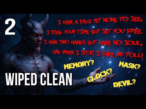 Wiped Clean | Part 2 | A Demon Challenged Me To Solve Riddles ...
