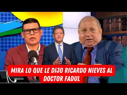 MIRA LO QUE LE DIJO RICARDO NIEVES AL DOCTOR FADUL