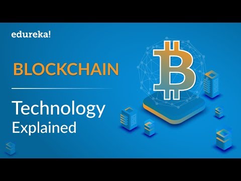 Blockchain Technology Explained | What Is Blockchain Technology? | Blockchain Training | Edureka