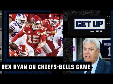 I have NEVER seen a better game‼️ - Rex Ryan on the Chiefs' win over the Bills | Get Up video clip