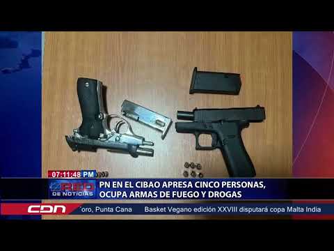 PN en el Cibao apresa cinco personas, ocupa armas de fuego y drogas