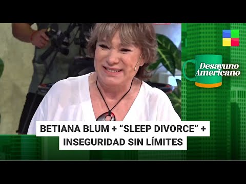 Betiana Blum + Sleep Divorce + Inseguridad #DesayunoAmericano | Programa completo (19/01/24)