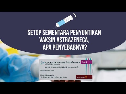 BPOM Setop Sementara Penyuntikan Vaksin AstraZeneca, Apa Penyebabnya?