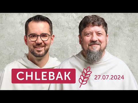 Chlebak ✠ 27.07.2024 – Bartłomiej Sumara OP i Grzegorz Kluz OP