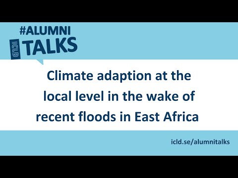 Alumni Talk: Floods, climate adaptation and local democracy in East Africa