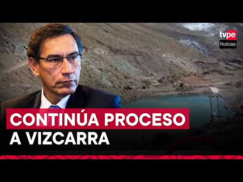 Martín Vizcarra: proceso contra el expresidente por 'Caso Chirimayuni' continuará