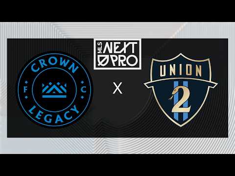 MLS NEXT PRO: Crown Legacy FC vs Philadelphia Union II | June 5, 2026