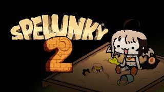 【SPELUNKY 2】dunking my head in the sand