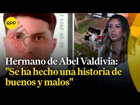 Hermano de Abel Valdivia comenta la situación de su hermano, implicado en la muerte Christiam Tirado
