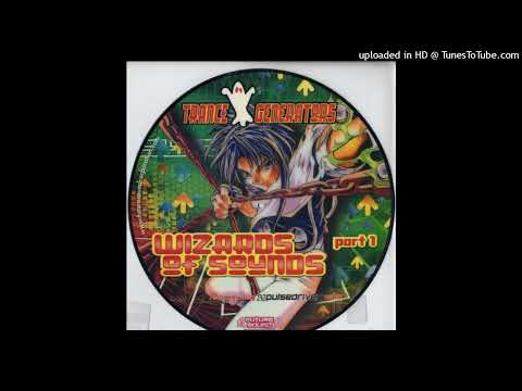 Trance Generators - Wizards Of Sound (Pulsedriver Remix)
