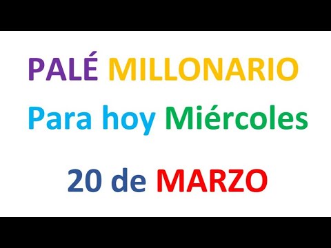 PALÉ MILLONARIO PARA HOY miércoles 20 de MARZO, EL CAMPEÓN DE LOS NÚMEROS