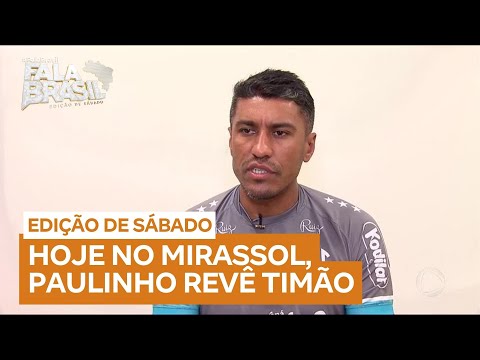 Fala Esporte: Hoje no Mirassol, ex-volante Paulinho reencontra Corinthians