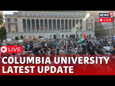 Columbia University Updates On The Ongoing Pro-Palestinian Protest Live | Columbia University | N18L