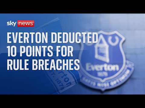 Everton deducted 10 points for breaching profit and sustainability rules