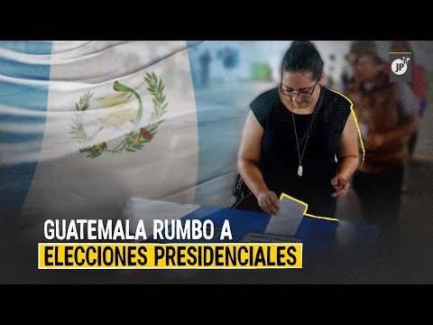 Guatemala rumbo a Elecciones Presidenciales
