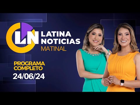 LATINA EN VIVO: EDICIÓN MATINAL - LUNES 24 DE JUNIO DE 2024