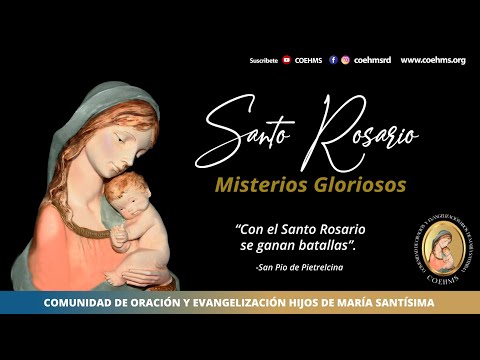 Santo Rosario - Misterios Gloriosos - 20/10/2024