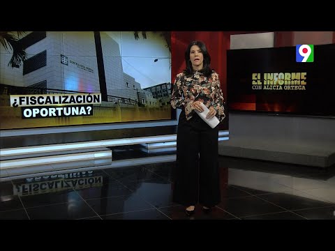 ¿Fiscalización oportuna? | El Informe con Alicia Ortega
