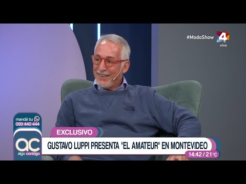 Algo Contigo - Gustavo Luppi presenta El Amateur en Montevideo