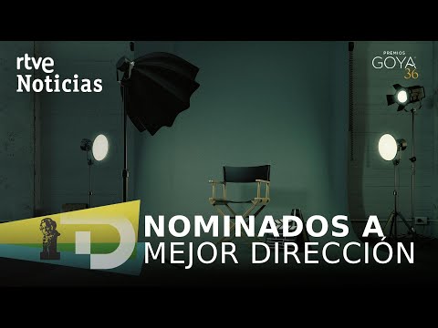 GOYA 2022: León de ARANOA, BOLLAÍN, Martín CUENCA y ALMODÓVAR NOMINADOS a MEJOR DIRECCIÓN | RTVE